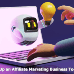 How To Set Up an Affiliate Marketing Business Today Using AI